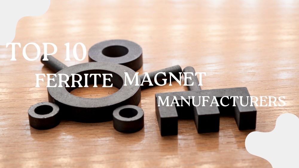 10 Best Ferrite Manufacturers in 2023 XHMAG